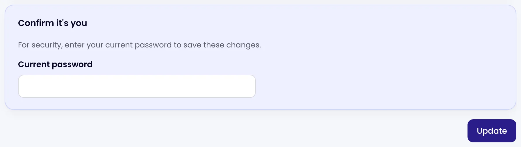 The Confirm it's you card with the Current password field, and the Update button